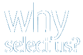 Why Select Us?